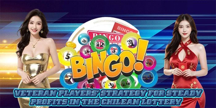 Veteran Players' Strategy for Steady Profits in the Chilean Lottery
